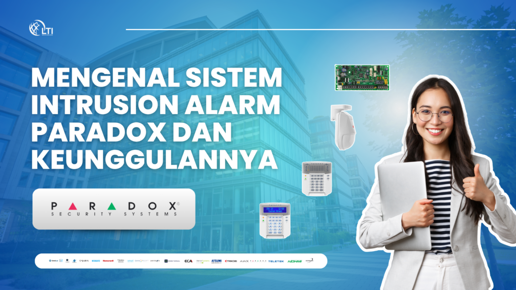 Sistem Intrusion Alarm Paradox dari Distributor Resmi PT. Lax Teknologi Indonesia – Solusi Keamanan Rumah dan Industri