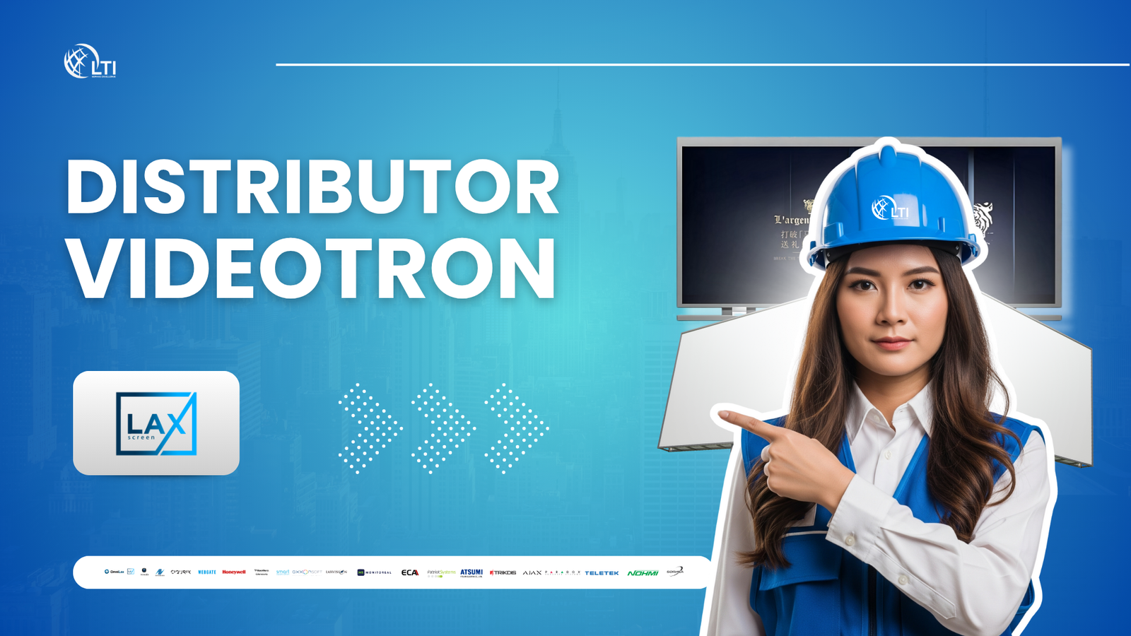 DISTRIBUTOR LED VIDEOTRON